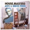 Mixed by ATFC and David Penn - House Masters