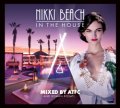 Mixed by ATFC and Roman Rosati - Nikki Beach In The House